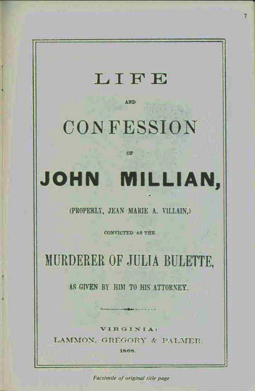 The Murder of Julia Bulette: Virginia City, Nevada; 1867--with the life and confession of John Millian, convicted murderer. vist0044d